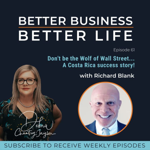 BETTER-BUSINESS-BETTER-LIFE-PODCAST-GUEST-RICHARD-BLANK-COSTA-RICAS-CALL-CENTER.jpg