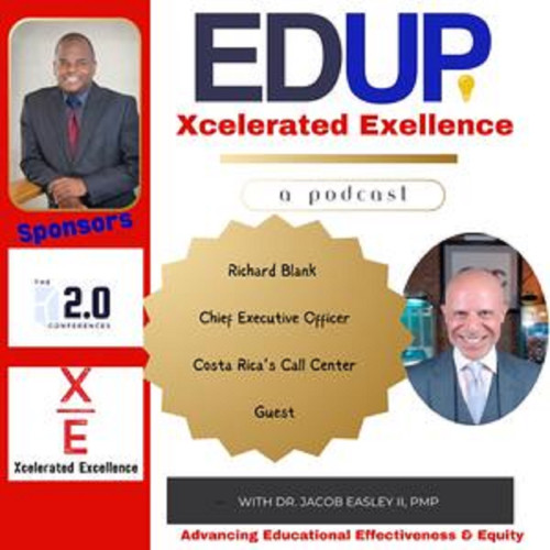 Ed-Up-Xcelerated-Excellence-podcast-guest-Richard-Blank-Costa-Ricas-Call-Centere5136a1162958b09.jpg